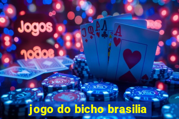 jogo do bicho brasilia